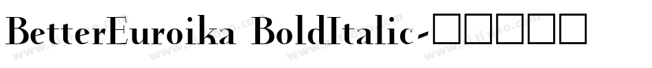 BetterEuroika BoldItalic字体转换